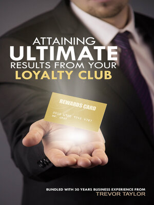 cover image of Attaining Ultimate Results from your Loyalty Club